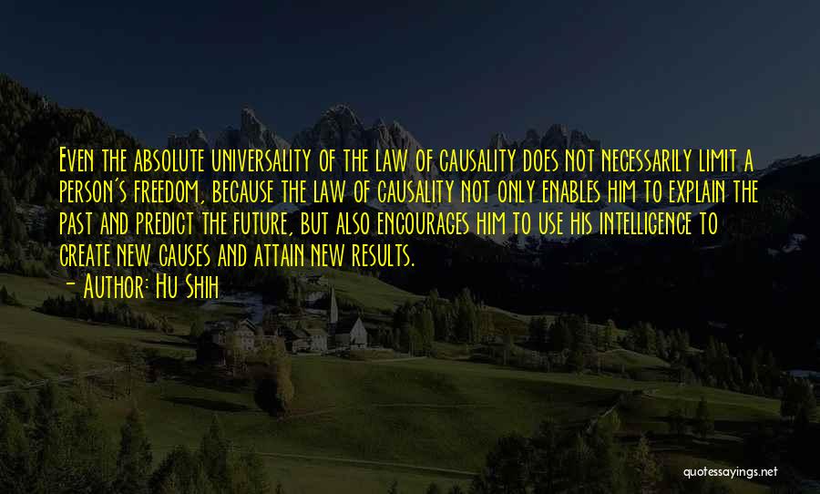 Law Of Causality Quotes By Hu Shih