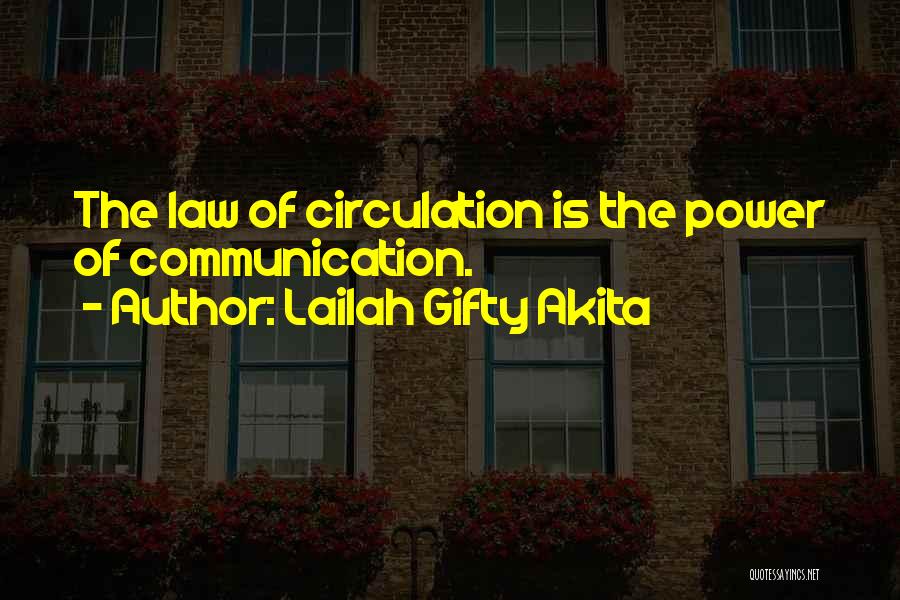 Law Of Circulation Quotes By Lailah Gifty Akita