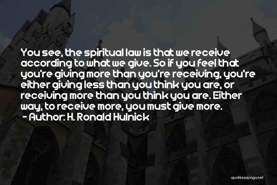 Law Of Giving And Receiving Quotes By H. Ronald Hulnick