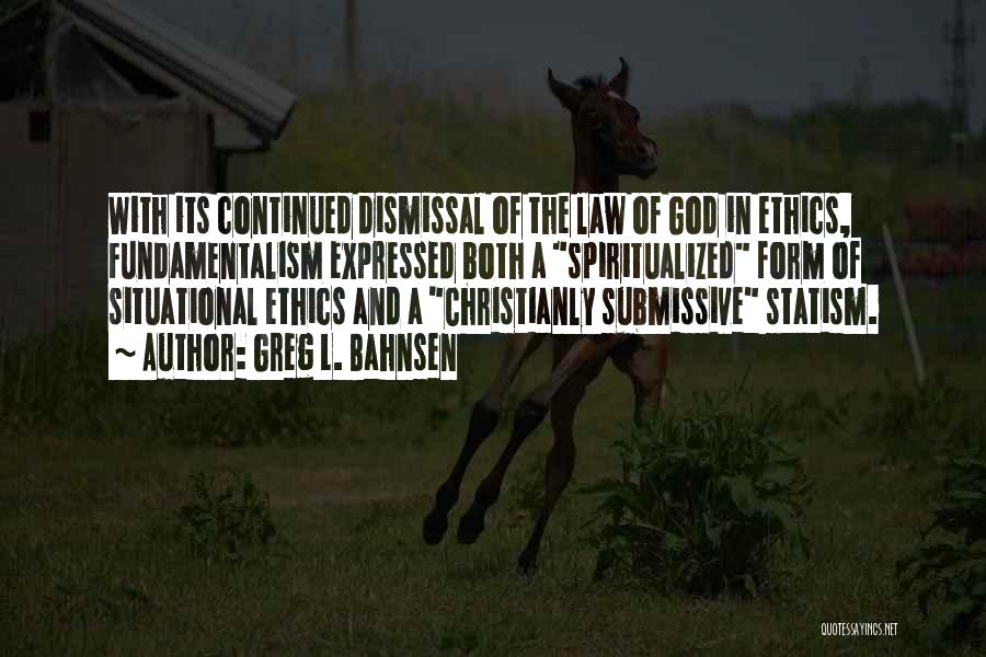 Law Of God Quotes By Greg L. Bahnsen