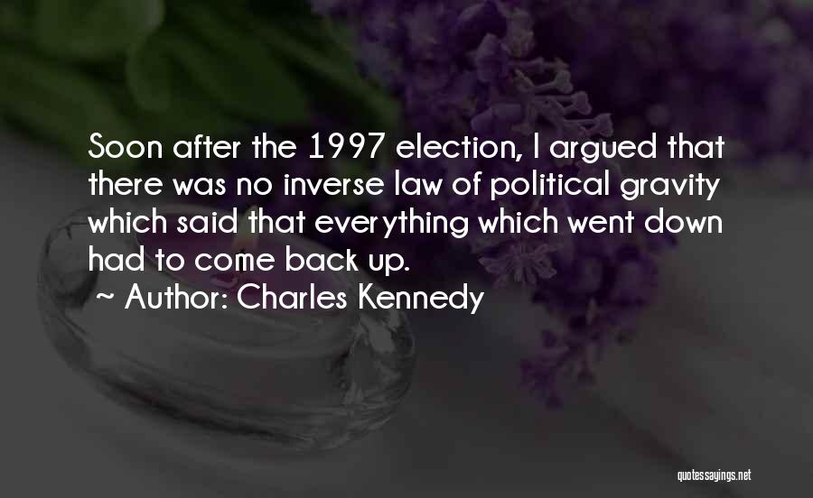 Law Of Gravity Quotes By Charles Kennedy