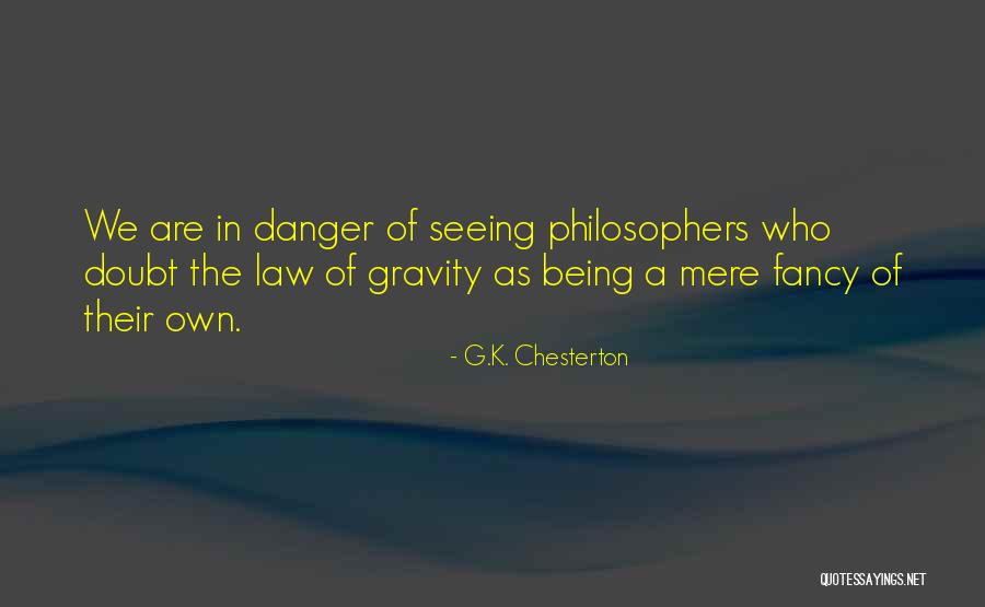 Law Of Gravity Quotes By G.K. Chesterton