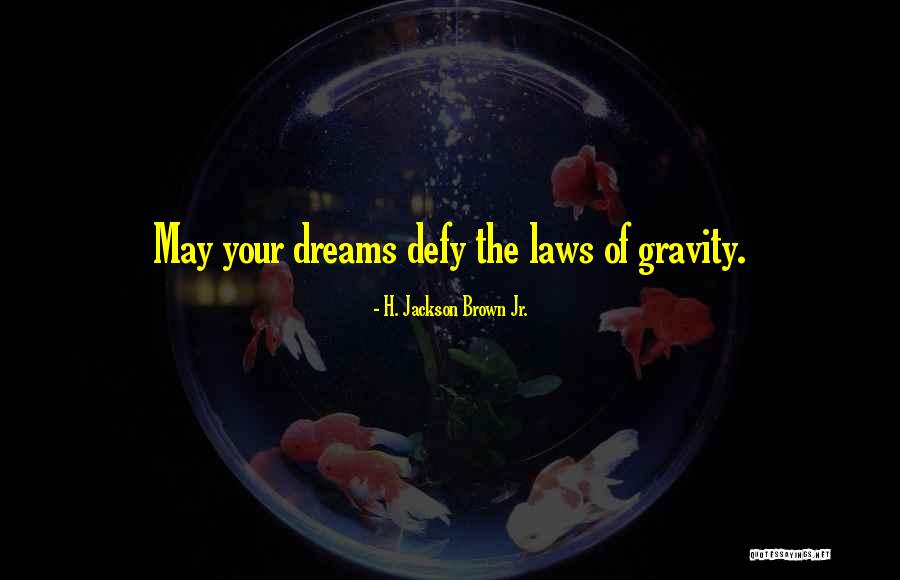 Law Of Gravity Quotes By H. Jackson Brown Jr.