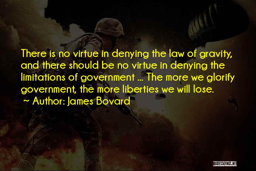 Law Of Gravity Quotes By James Bovard