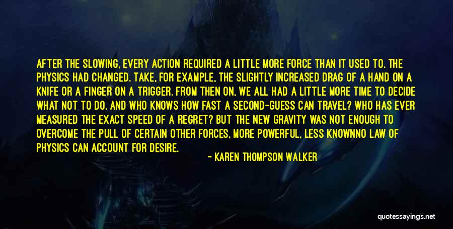 Law Of Gravity Quotes By Karen Thompson Walker