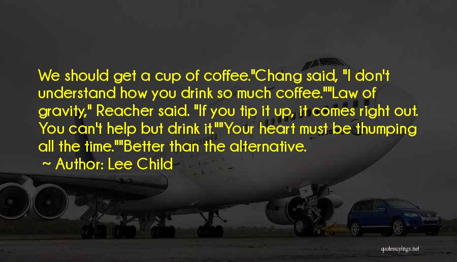 Law Of Gravity Quotes By Lee Child