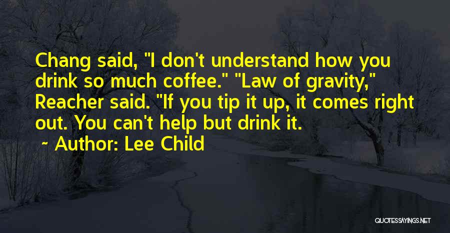 Law Of Gravity Quotes By Lee Child