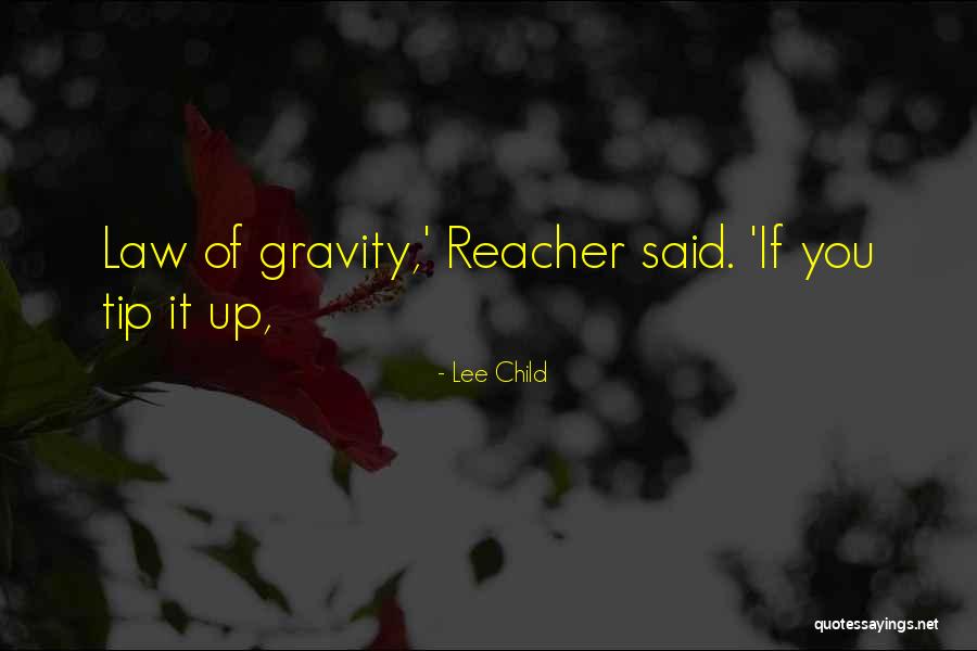 Law Of Gravity Quotes By Lee Child