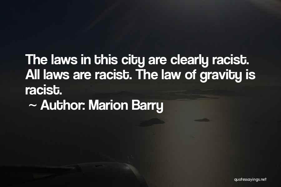 Law Of Gravity Quotes By Marion Barry