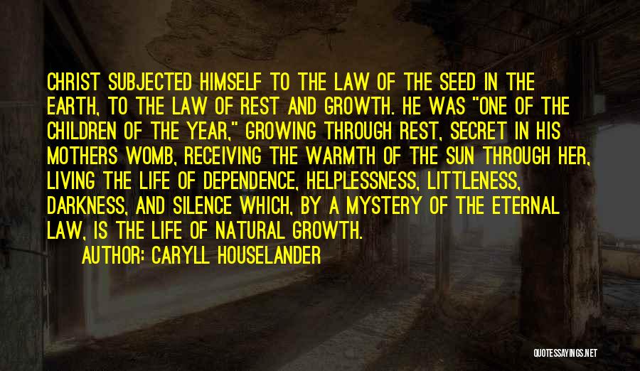 Law Of Life Quotes By Caryll Houselander