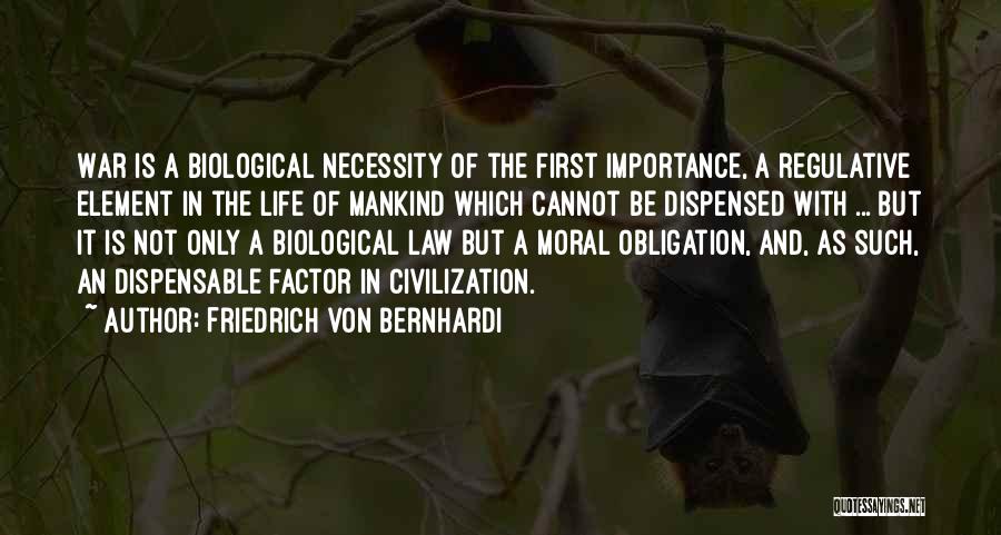 Law Of Life Quotes By Friedrich Von Bernhardi