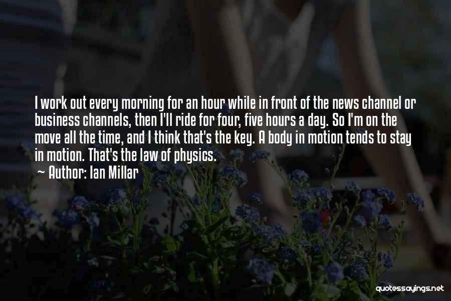 Law Of Motion Quotes By Ian Millar