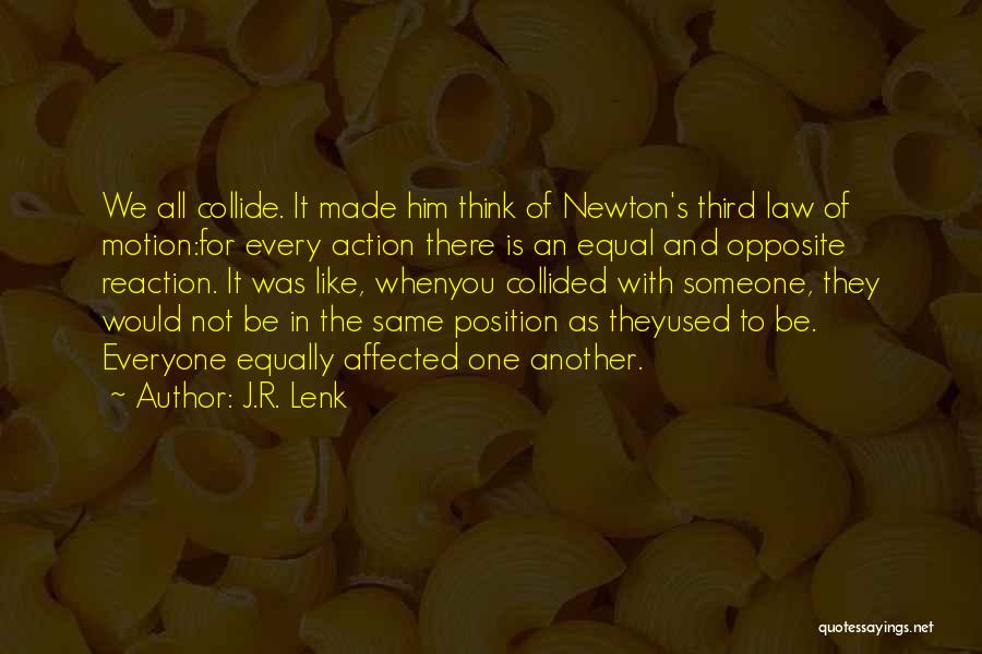 Law Of Motion Quotes By J.R. Lenk