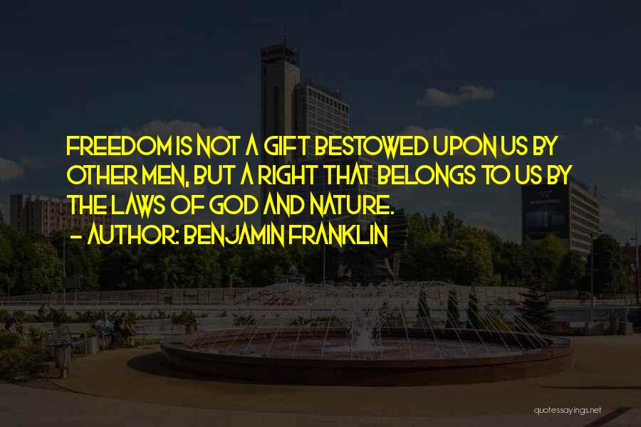 Law Of Nature Quotes By Benjamin Franklin