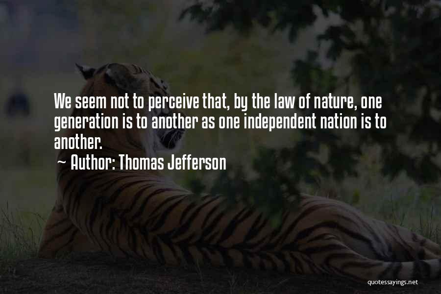 Law Of Nature Quotes By Thomas Jefferson