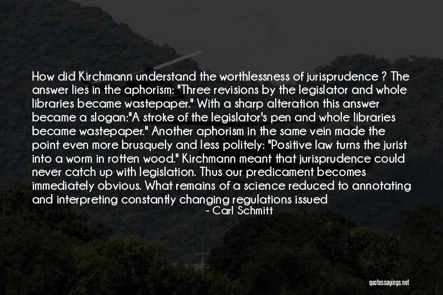 Law Of Positivism Quotes By Carl Schmitt Law Of Positivism Quotes By Carl Schmitt