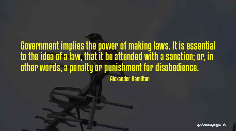 Law Of Power Quotes By Alexander Hamilton