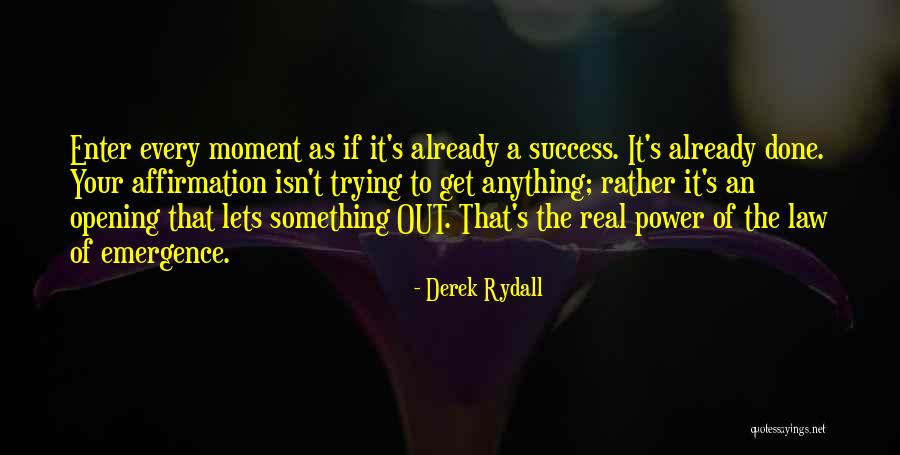 Law Of Power Quotes By Derek Rydall