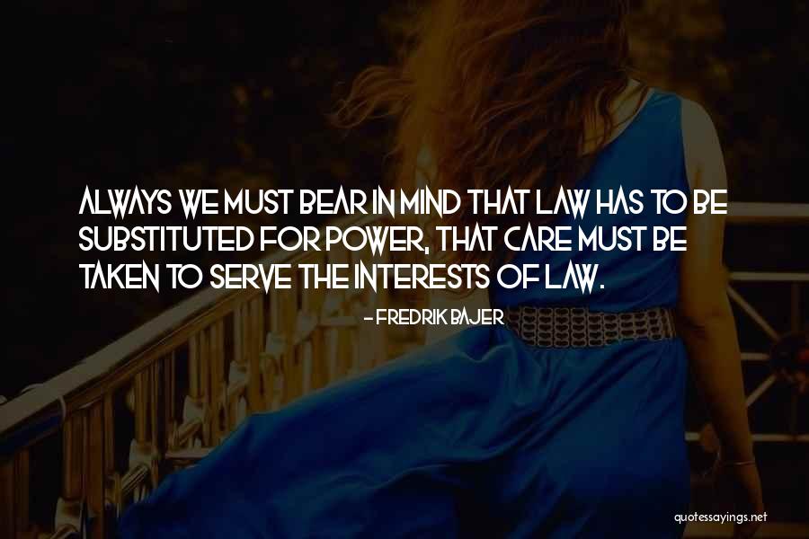 Law Of Power Quotes By Fredrik Bajer