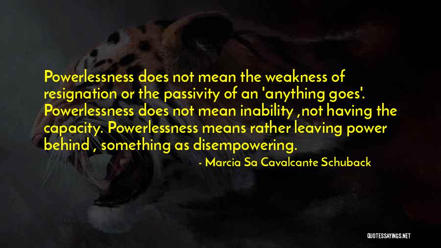 Law Of Power Quotes By Marcia Sa Cavalcante Schuback