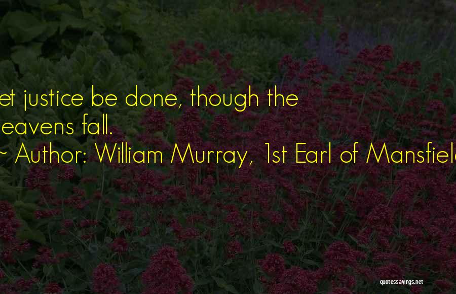 Law Of Quotes By William Murray, 1st Earl Of Mansfield