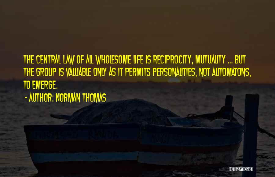 Law Of Reciprocity Quotes By Norman Thomas