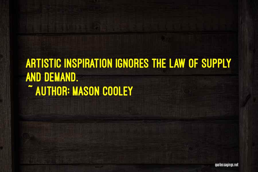 Law Of Supply And Demand Quotes By Mason Cooley