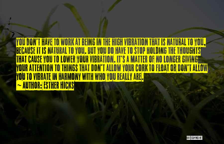 Law Of Vibration Quotes By Esther Hicks