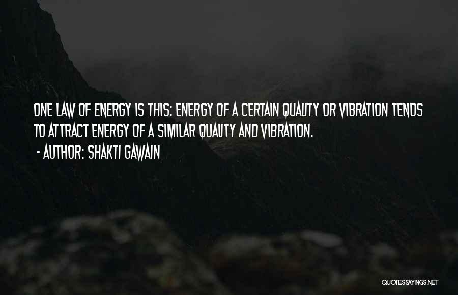 Law Of Vibration Quotes By Shakti Gawain