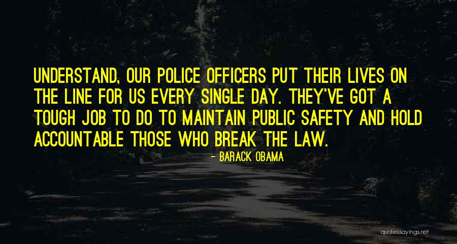 Law Officers Quotes By Barack Obama Law Officers Quotes By Barack Obama