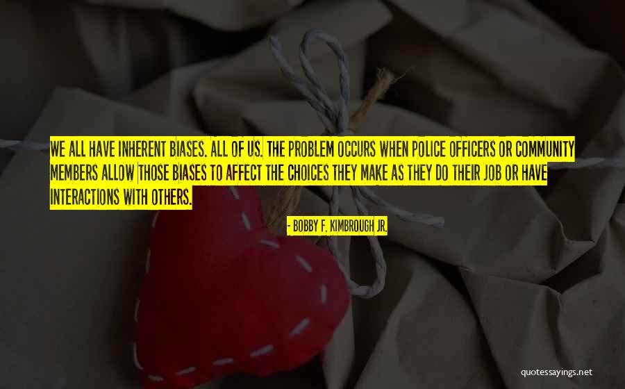 Law Officers Quotes By Bobby F. Kimbrough Jr. Law Officers Quotes By Bobby F. Kimbrough Jr.