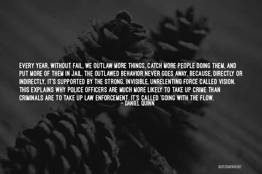 Law Officers Quotes By Daniel Quinn Law Officers Quotes By Daniel Quinn