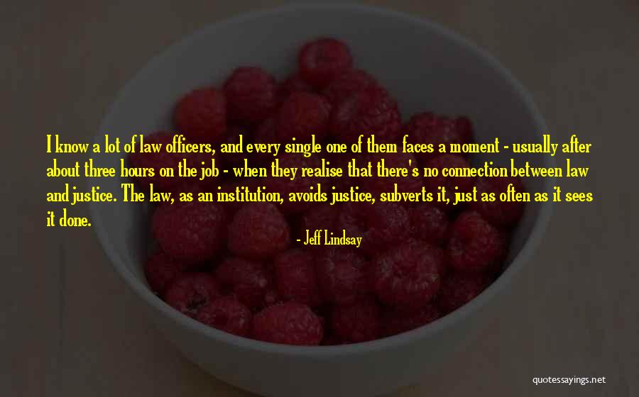 Law Officers Quotes By Jeff Lindsay Law Officers Quotes By Jeff Lindsay