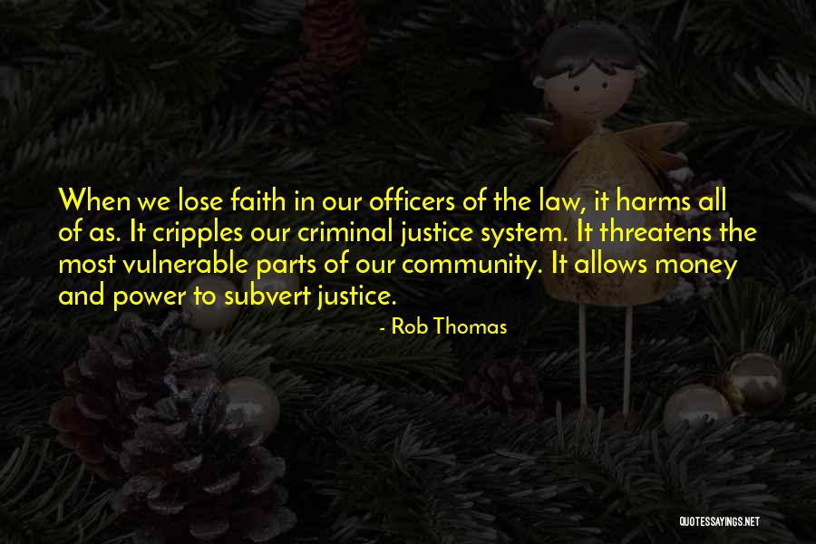 Law Officers Quotes By Rob Thomas Law Officers Quotes By Rob Thomas