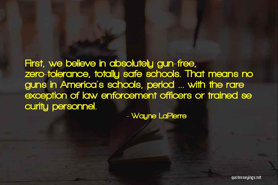 Law Officers Quotes By Wayne LaPierre Law Officers Quotes By Wayne LaPierre