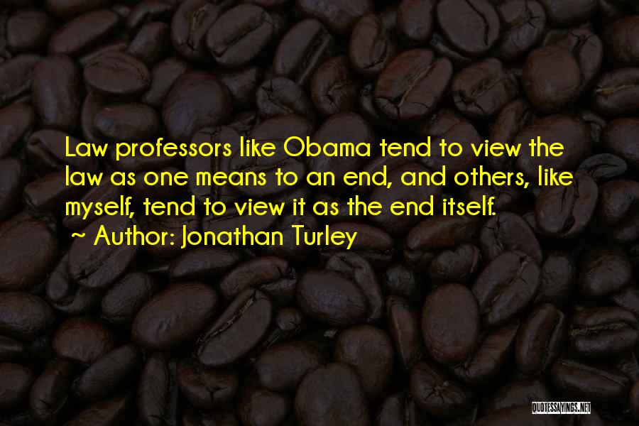 Law Professors Quotes By Jonathan Turley