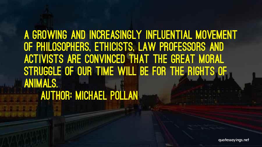 Law Professors Quotes By Michael Pollan