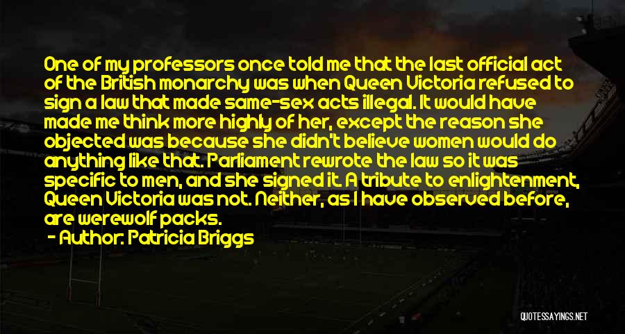 Law Professors Quotes By Patricia Briggs