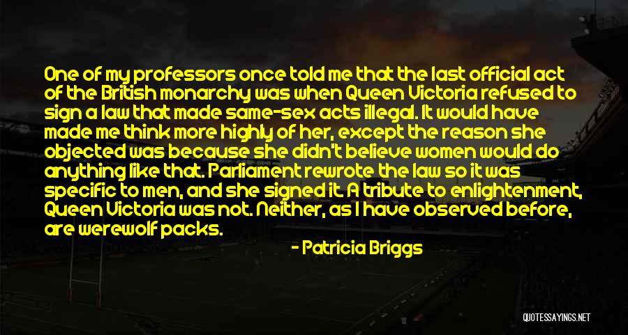 Law Professors Quotes By Patricia Briggs