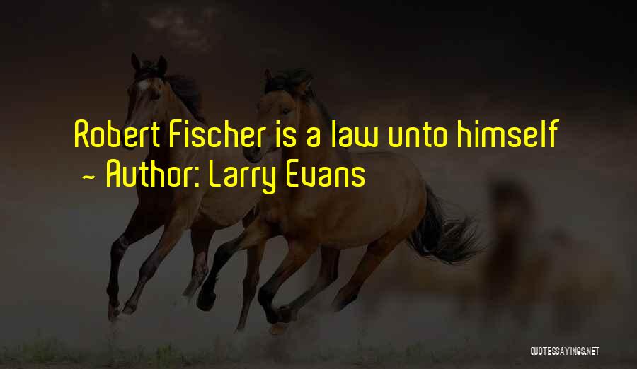 Law Quotes By Larry Evans