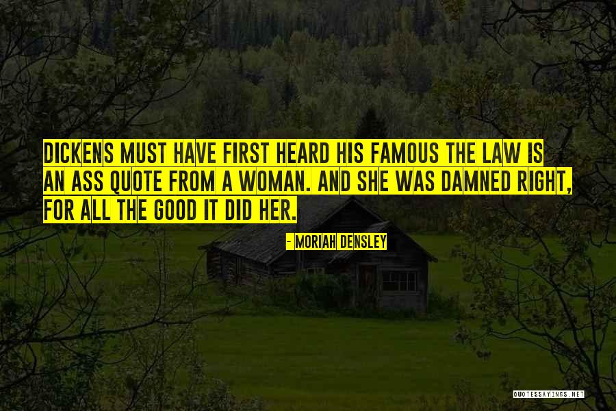 Law Quote Quotes By Moriah Densley Law Quote Quotes By Moriah Densley
