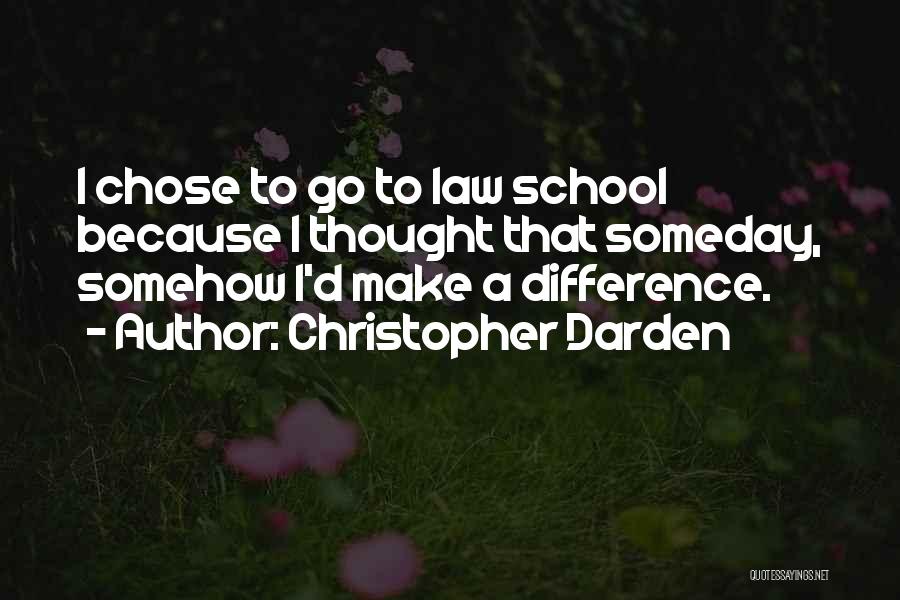 Law School Quotes By Christopher Darden