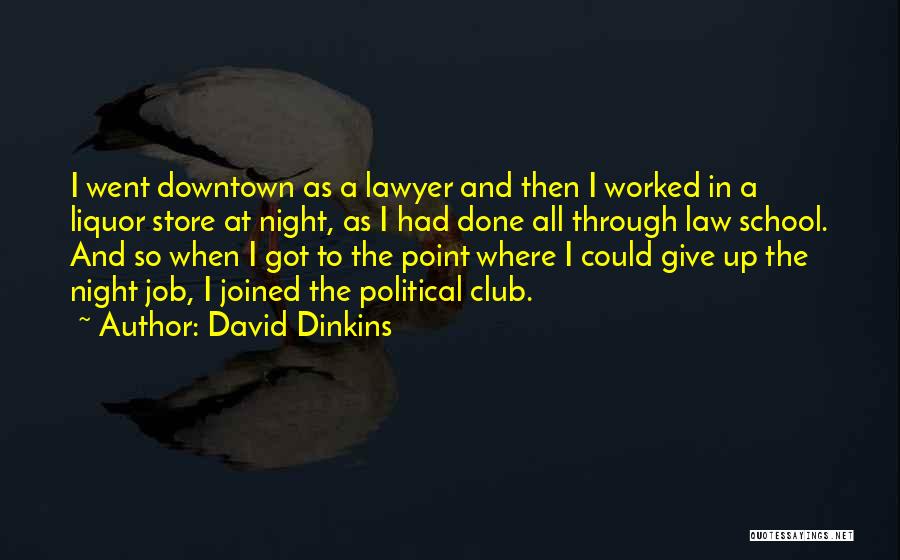 Law School Quotes By David Dinkins