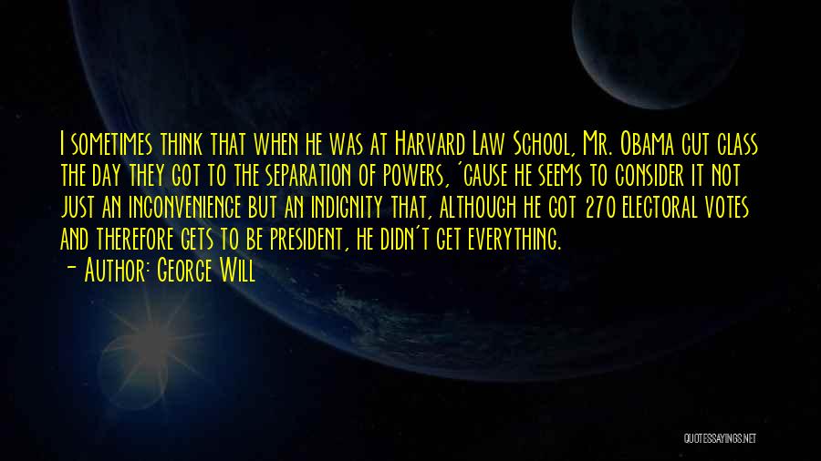 Law School Quotes By George Will