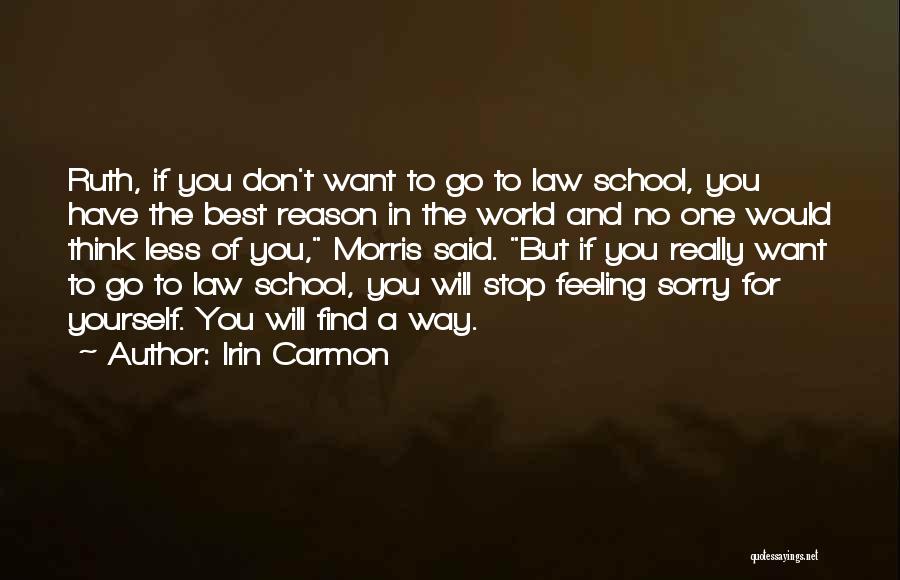 Law School Quotes By Irin Carmon