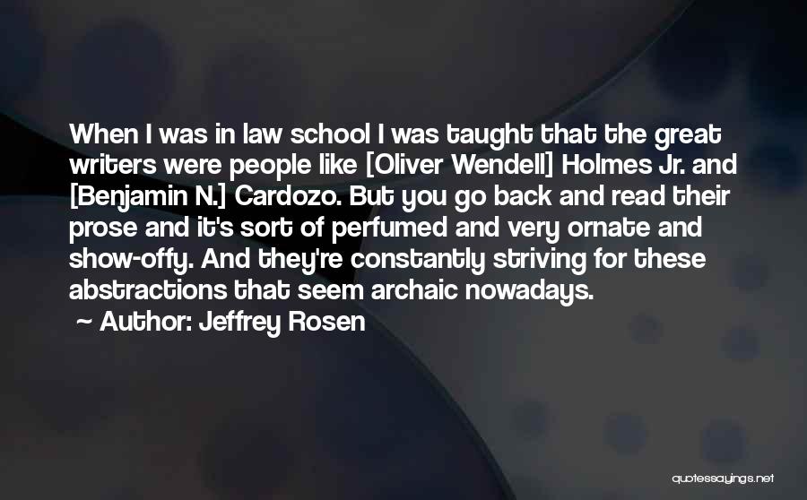 Law School Quotes By Jeffrey Rosen