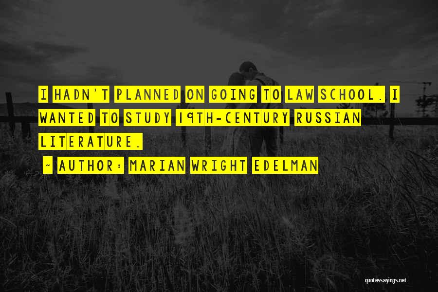 Law School Quotes By Marian Wright Edelman