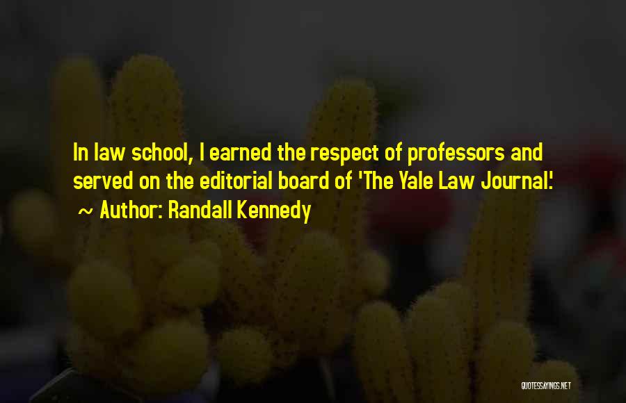 Law School Quotes By Randall Kennedy