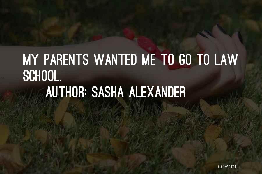 Law School Quotes By Sasha Alexander