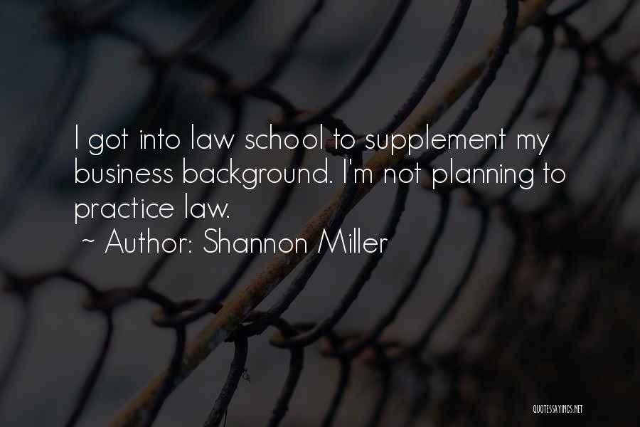 Law School Quotes By Shannon Miller